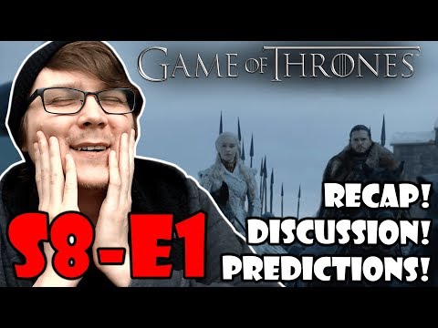 GAME OF THRONES - S8 E1 "WInterfell" Recap! Discussion! Predictions!