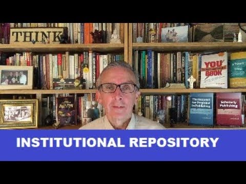 What is an Institutional Repository?