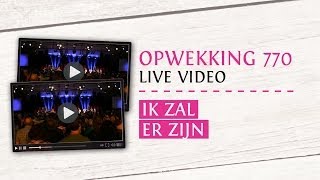 Video thumbnail of "Opwekking 770 - Ik Zal Er Zijn - CD38 (live video)"