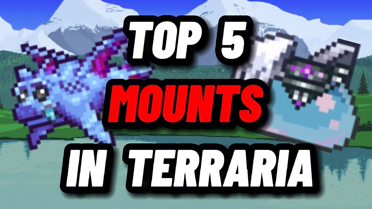 The TOP 5 BEST MOUNTS in Terraria (1.4) YouTube