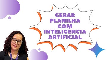 Como criar planilhas com Inteligência Artificial | Gemini