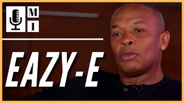 DR DRE AND ICE CUBE ABOUT EAZY-E | HIP-HOP INTERVIEW
