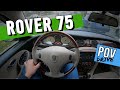 ROVER 75 - V6 (1999) | POV TEST DRIVE | #16