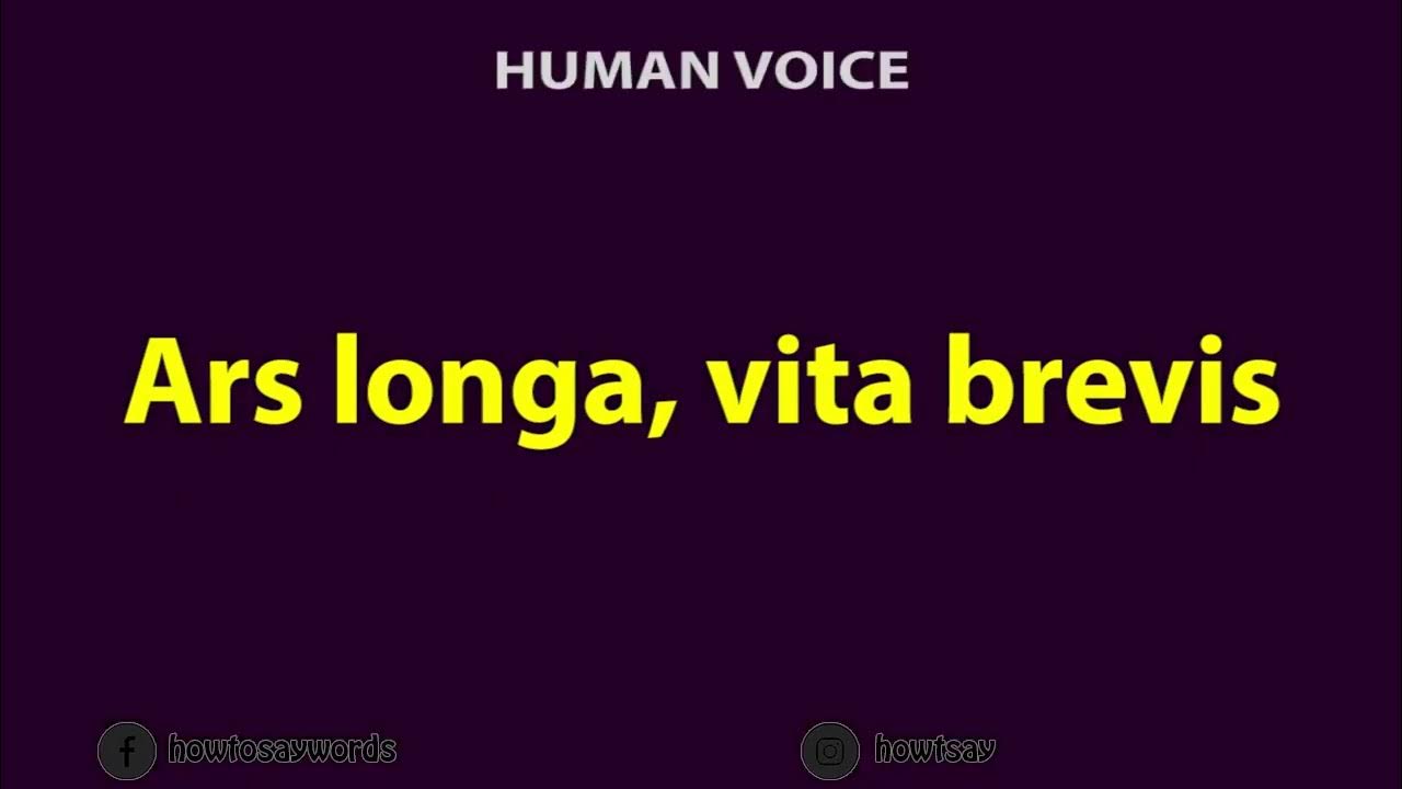 How To Pronounce Ars longa, vita brevis YouTube