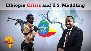 Ethiopia crisis and US meddling | Africa Today