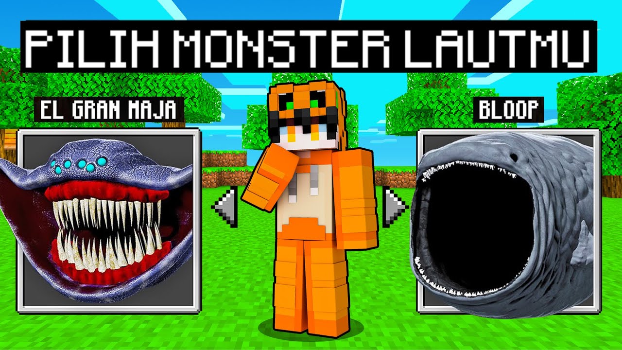 MINECRAFT TAPI AKU PILIH MONSTER LAUT!!
