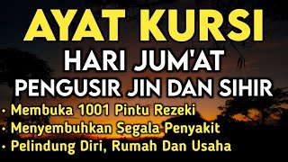 Ayat Kursi Hari Jum'at, Menyembuhkan Segala Penyakit, Pengusir Jin & Sihir, Pembuka Pintu Rezeki