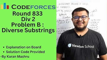 Codeforces Round 833 Div 2 | Problem B : Diverse Substrings Solution | Newton School
