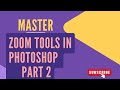 Master Zoom Tools in Photoshop | Easy Beginner Guide (Part 2)