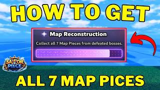 How To Get All 7 Map Pieces Locations in Sailor Piece | Collect All 7 Map Pieces | Roblox