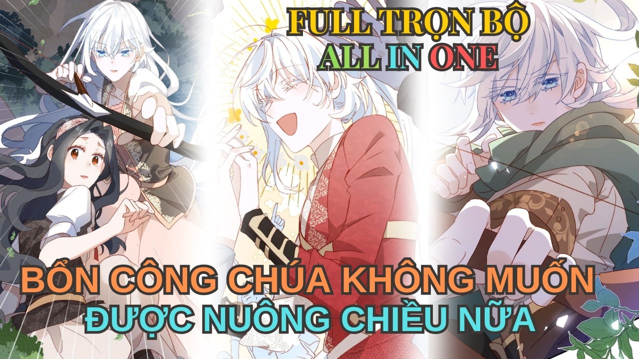 FULL TRỌN BỘ| Công Chúa Xinh Đẹp Nhưng Quá Báo, Bị Mẹ Đuổi Ra Đường Đi Bụi| Mê Review Truyện
