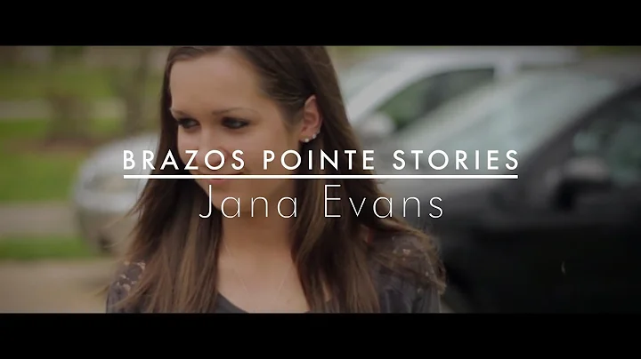 Brazos Pointe Stories | Jana Evans