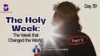 The Week That Changed the World Part Five| The Power of Christ’s Blood| The Power Of Christ’s Blood