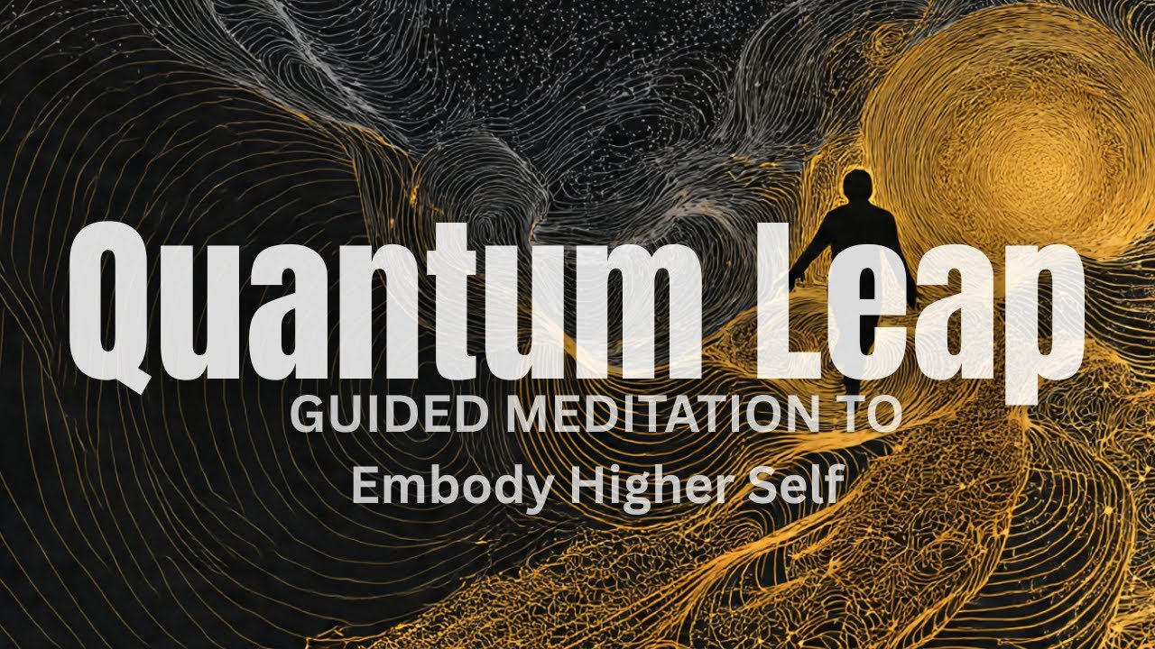Quantum Leap Meditation | Shift Into Your Higher Self Timeline While ...