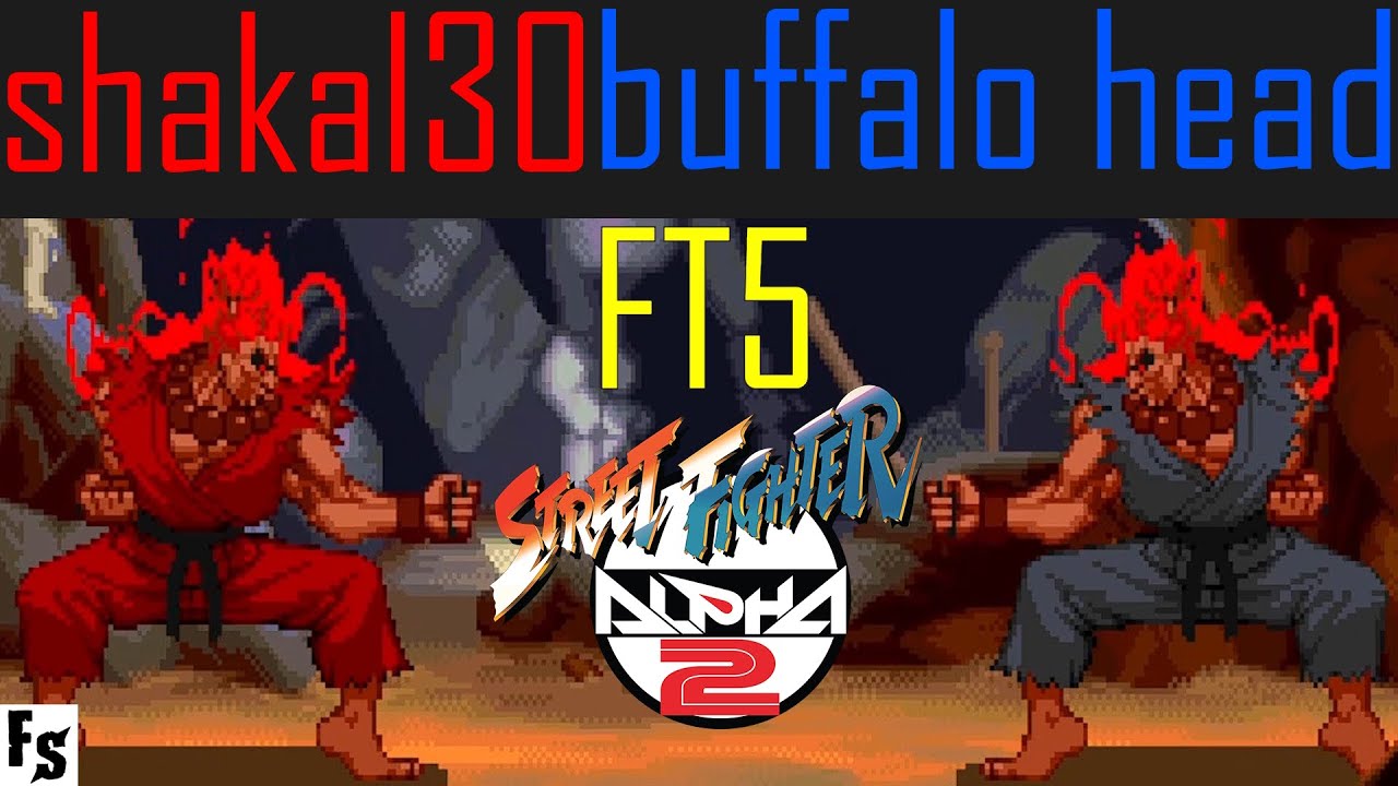 Street Fighter Alpha 2 - shakal30 [Ryu/Gouki] vs buffalo head [Gouki ...