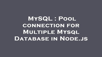 MySQL : Pool connection for Multiple Mysql Database in Node.js