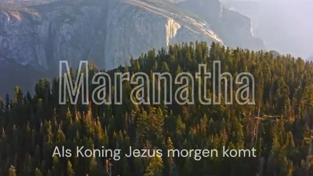 Maranatha | Als Koning Jezus morgen komt