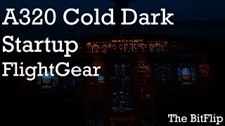 A320 Simple Cold Dark Startup | FlightGear | The BitFlip