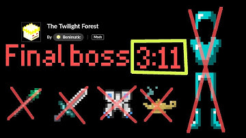 Twilight Forest final area + boss speedrun (3:11) BUT...