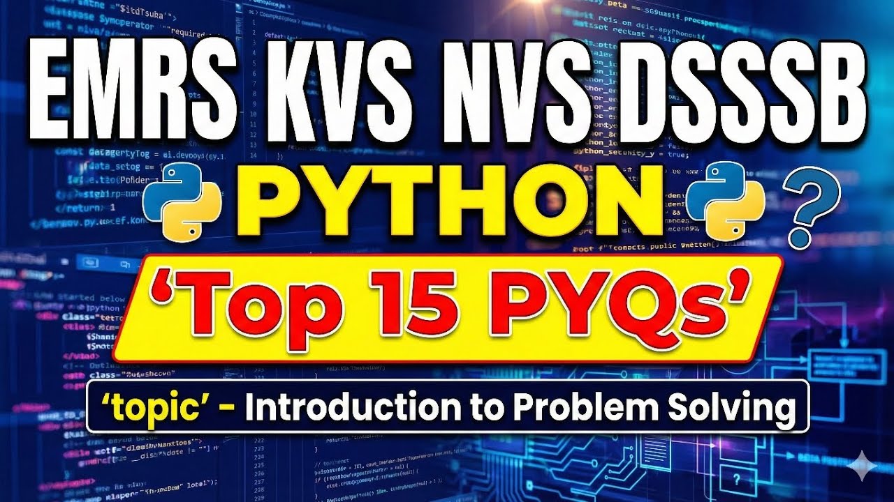 Unit 01 | Introduction to Problem Solving | PYTHON TOP 15 PYQ Series | #emrs #kvs #nvs #dsssb