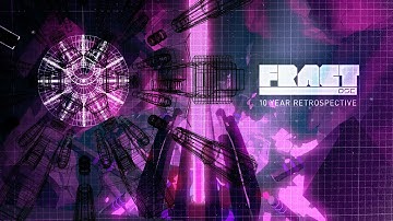 FRACT OSC 10 Year Retrospective Playthrough and Director