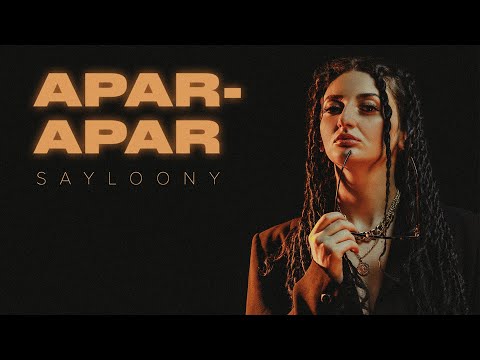 Sayloony - Apar Apar (Official music video)