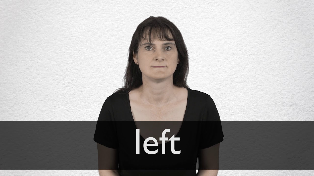 How to pronounce LEFT in British English How to pronounce LEFT in British English