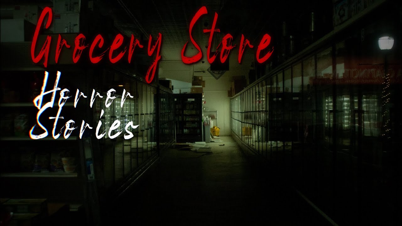 3 Creepy True Grocery Store Horror Stories YouTube