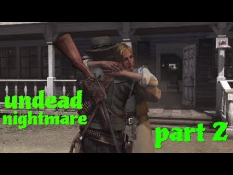 Red dead redemption: undead nightmare part 2 - YouTube