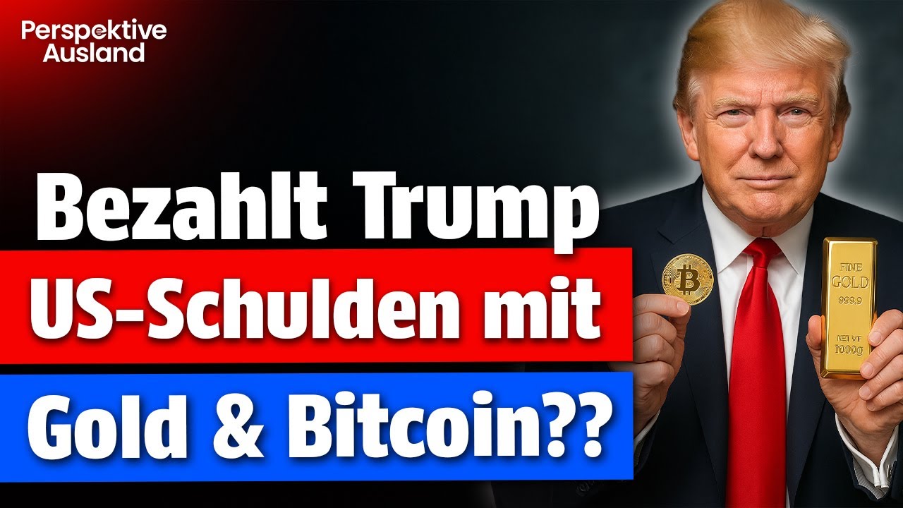TRUMPS GEHEIMPLAN: Wie er die US-Schulden mit Gold & Bitcoin bezahlt
