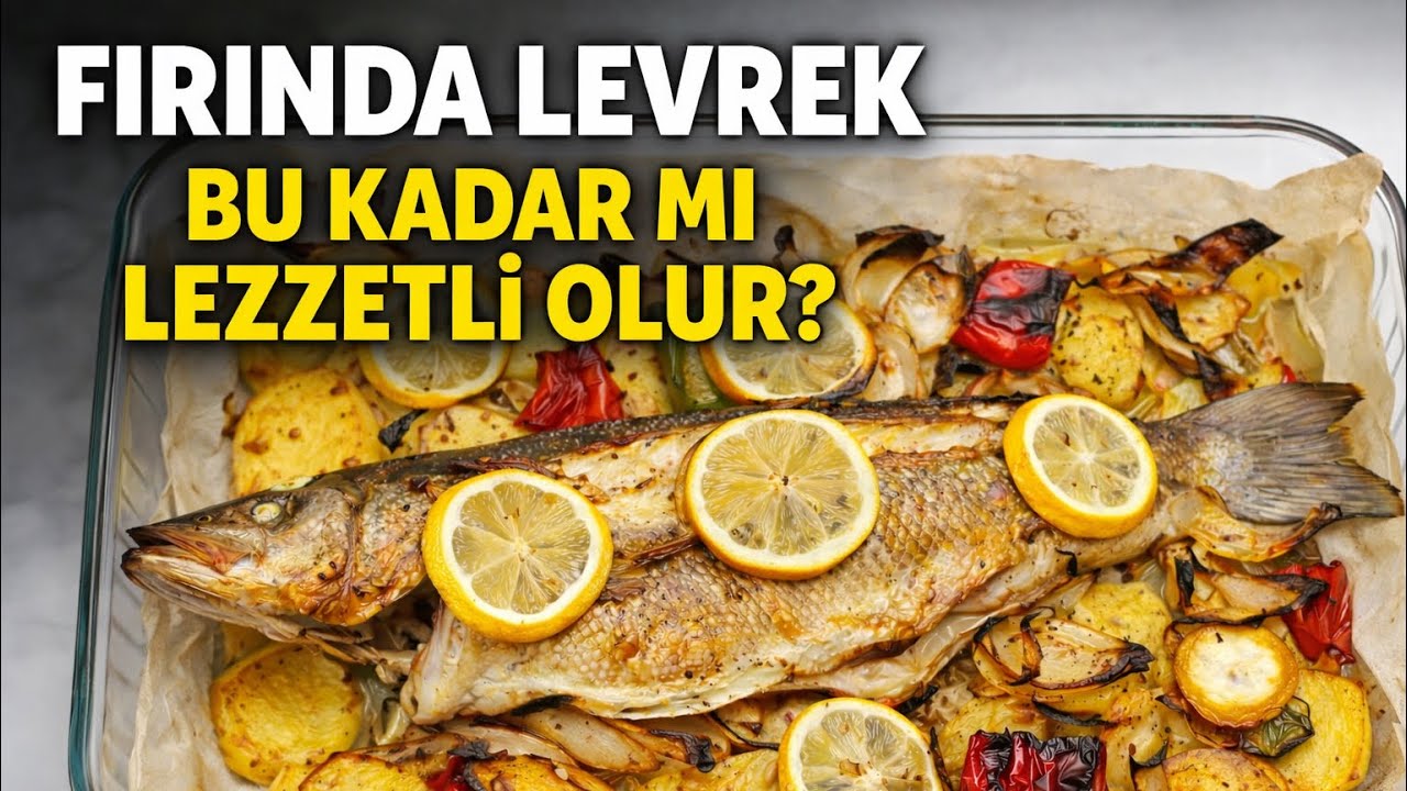 FIRIN DENİZ LEVREĞİ | 5 Dakika Hazırlık, 15 Dakika Pişirme!
