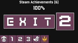 EXIT 2 | Steam Achievements (6), 100%