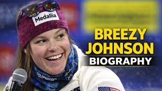 Breezy Johnson Biography, Age, Height, Relationships, Net Worth And More #biography