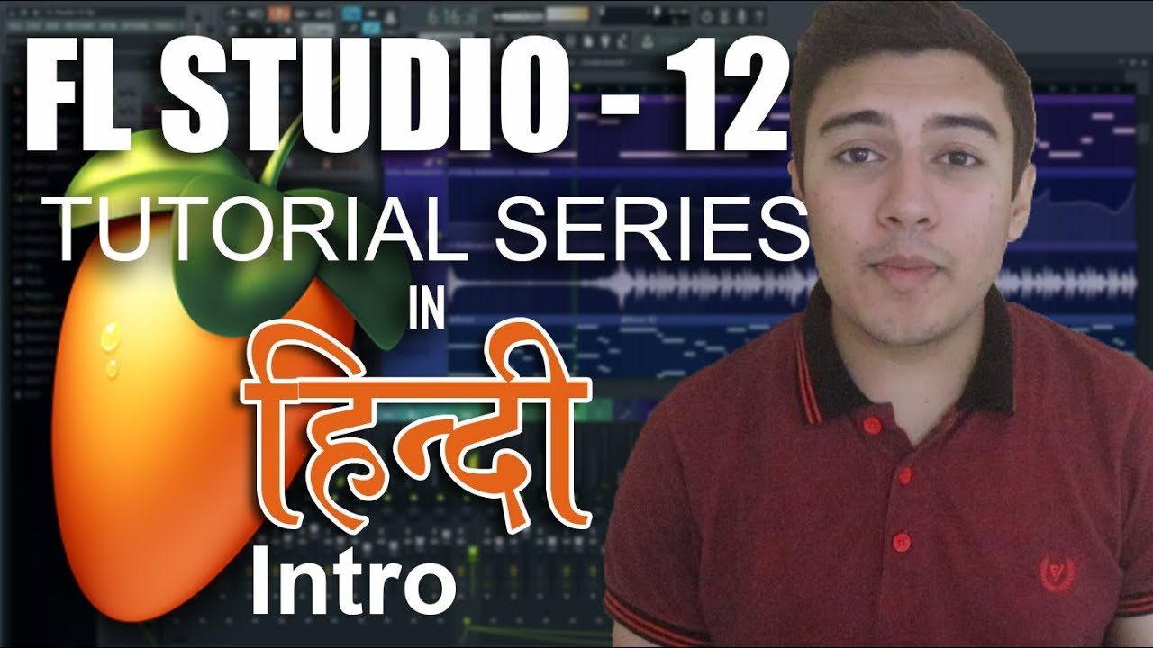 FL-Studio 12 FREE tutorial series in HINDI!!