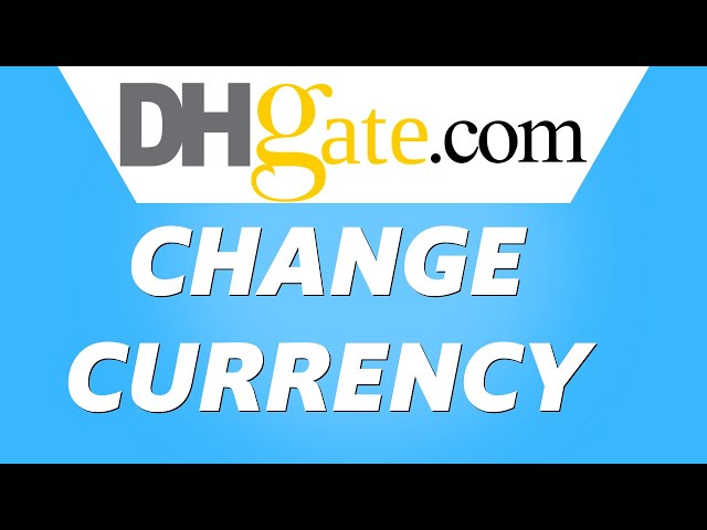 How to Change Currency on DHGate! (Quick & Easy) 