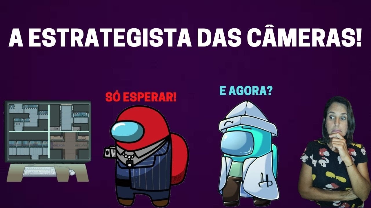 A ESTRATEGISTA DAS CÂMERAS! - AMONG US - YouTube
