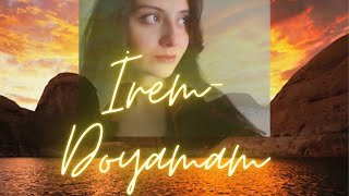 İrem - Doyamam (beste)