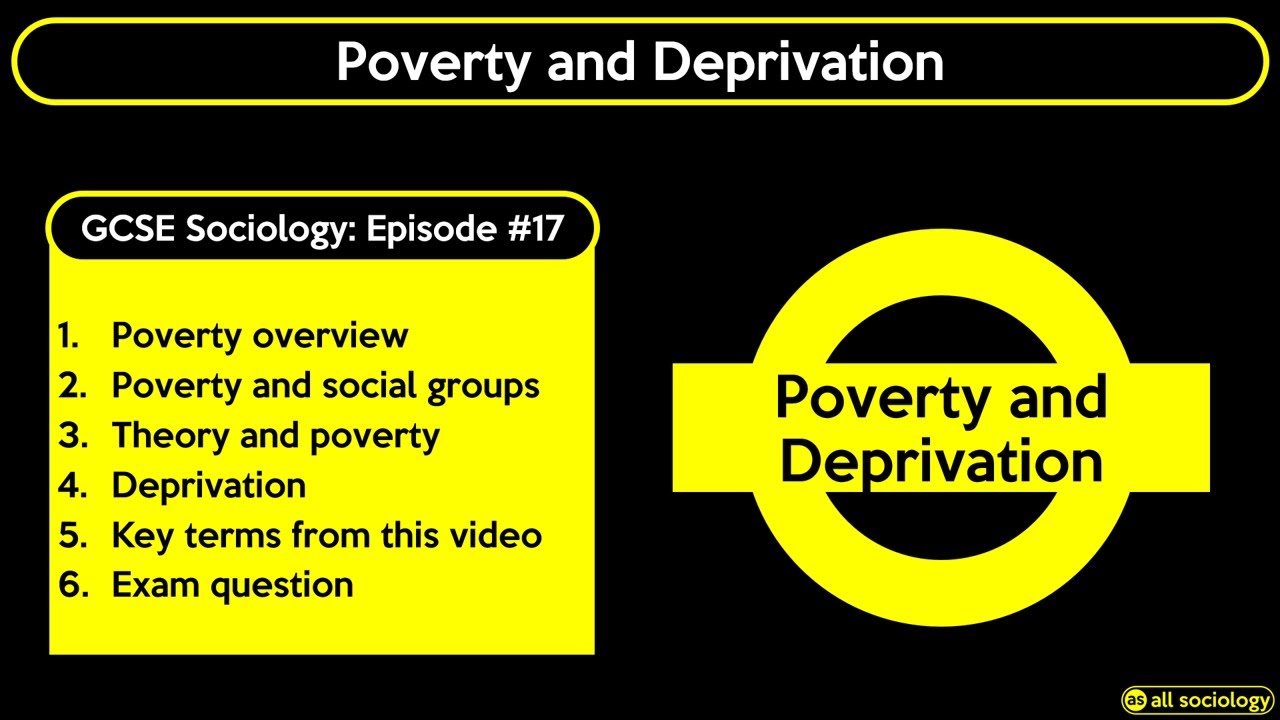 GCSE Sociology Revision Poverty And Deprivation Episode 17 YouTube GCSE Sociology Revision Poverty And Deprivation Episode 17 YouTube