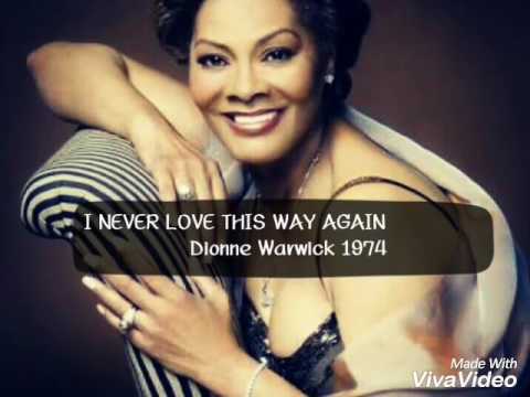 Dionne Warwick - I never love this way again 1979