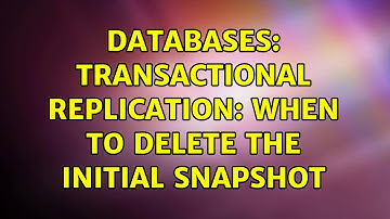 Databases: Transactional Replication: When to delete the initial snapshot (2 Solutions!!)