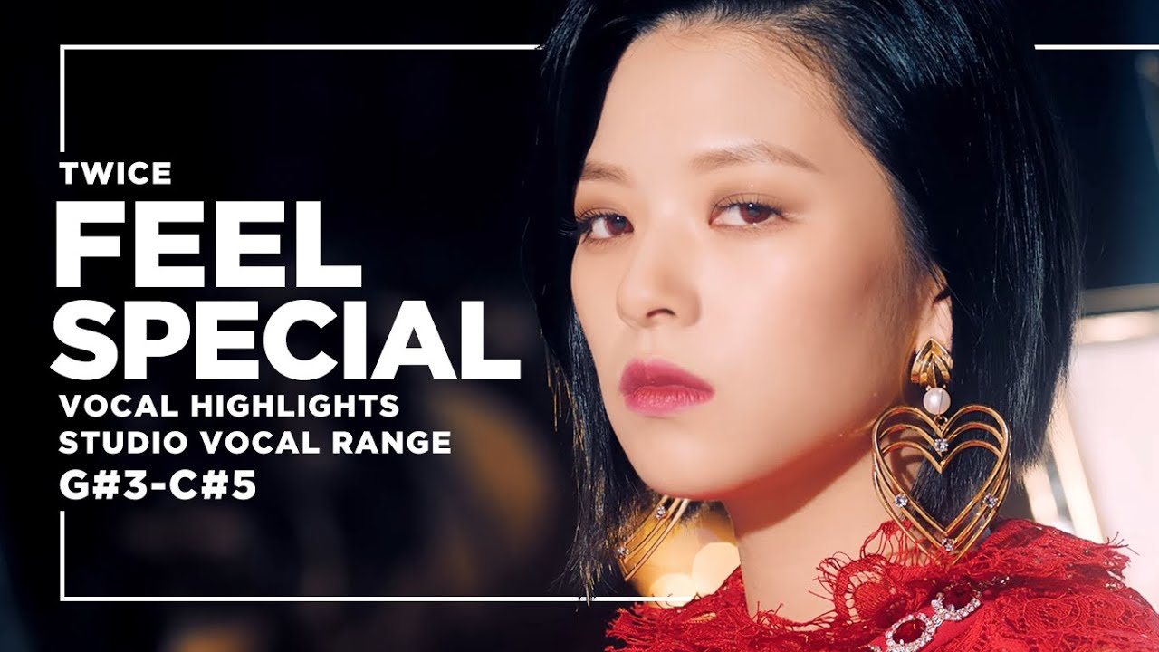 TWICE (트와이스) - FEEL SPECIAL: Vocal Highlights || Studio Vocal Range G#3~C#5