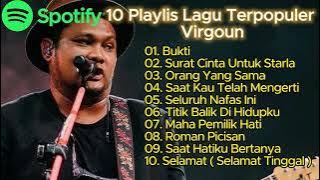 10 Playlis Lagu Terpopuler Virgoun 2023