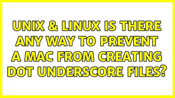 Unix & Linux: Is there any way to prevent a Mac from creating dot underscore files? (6 Solutions!!)