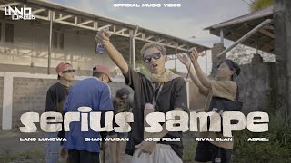 SERIUS SAMPE - Lano Lumowa ft. Shan Wuisan, Jose Felle, Rival Clan, Adriel