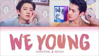 Exo chanyeol & shehun we young ( lyrics version)