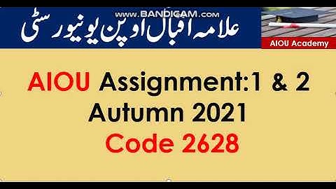 AIOU Code 2628 Solved Assignment No.1 & 2 Autumn 2021