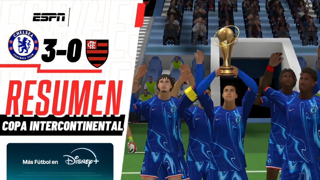 CHELSEA venció 3 - 0 al FLAMENGO en la FINAL de la COPA INTERCONTINENTAL en FOOTBALL LEAGUE 2026 ⚽️👑
