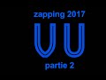 Zapping 2017 partie 2 fvrier