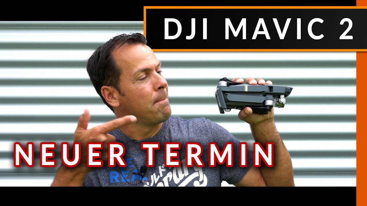 Dji Mavic 2 Zoom U0026 Pro - Neuer Termin Und Infos