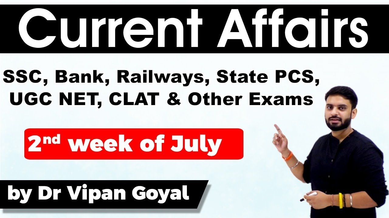 Weekly Current Affairs 2020 l 2nd week July month 2020 l Study IQ Weekly Current Affairs l Dr Vipan